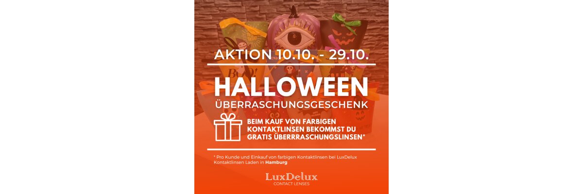 Halloween Geschenk - LuxDelux Kontaktlinsen Laden in Hamburg Wandsbek 2022 - Halloween Geschenk bei LuxDelux Kontaktlinsen Laden in Hamburg Wandsbek